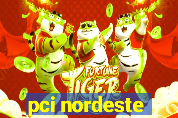 pci nordeste